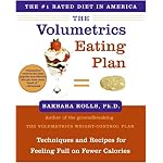The Volumetrics Eating Plan: Techniques and Recipes for Feeling Full on Fewer Calories book cover