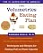 The Volumetrics Eating Plan: Techniques and Recipes for Feeling Full on Fewer Calories