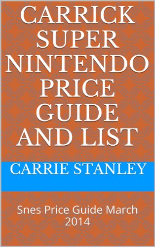 Carrick  Super Nintendo Price Guide and List: Snes Price Guide March 2014