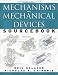 Mechanisms and Mechanical Devices Sourcebook, Fourth Edition