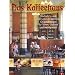 Das Kaffeehaus: Geschicht'n und 120 unwiderstehliche Originalrezepte f�r Torten, Geb�ck und Mehlspeisen