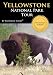 Yellowstone National Park Tour