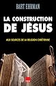 La construction de Jésus