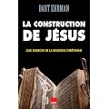 La construction de J�sus