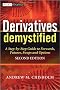 Derivatives Demystified: A Step-by-Step Guide to Forwards, Futures, Swaps and Options (The Wiley Finance Series)