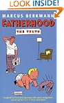 Fatherhood: The Truth