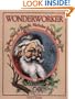 Wonderworker: The True Story of How St. Nicholas Became Santa Claus