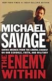 The Enemy Within: Saving America from the Liberal Assault on Our Churches, Schools, and Military