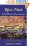 River Music: A Fly Fisher's Four Seasons
