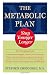The Metabolic Plan: Stay Younger Longer