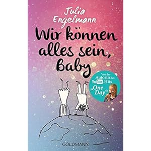 Wir können alles sein, Baby: Neue Poetry-Slam-Texte