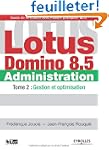 Lotus Domino 8.5 Administration : Tom...