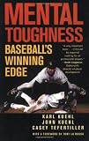 Mental Toughness: Baseball's Winning Edge