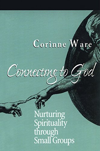 Connecting to God: Nurturing Spirituality through Small Groups (Alban Institute Publication)