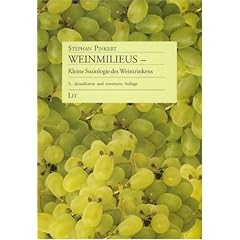 Weinmilieus - Kleine Soziologie des Weintrinkens