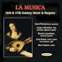 La Musica: 16th & 17th Century Music and a 20th Century Surprise