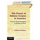 The Power of Habeas Corpus in America: From the King's Prerogative to the War on Terror