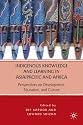 Indigenous Knowledge and Learning in Asia/Pacific and Africa: Perspectives on Development, Education, and Culture
