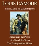 The Killer from the Pecos/Lit a Shuck for Texas/The Turkeyfeather Riders