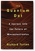 The Quantum Dot: A Journey into the Future of Microelectronics