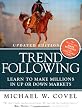Trend Following (Updated Edition): Learn to Make Millions in Up or Down Markets