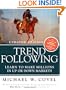 Trend Following (Updated Edition): Learn to Make Millions in Up or Down Markets