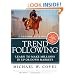 Trend Following (Updated Edition): Learn to Make Millions in Up or Down Markets