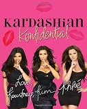 By Kim Kardashian, Kourtney Kardashian, Khloe Kardashian: Kardashian Konfidential