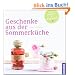 Geschenke aus der Sommerk�che: Selbst gemacht & mitgebracht
