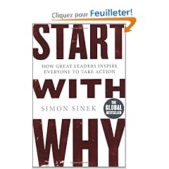 Start With Why: How Great Leaders Inspire Everyone To Take Action