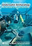 Underwater Archaeology: The NAS Guide to Principles and Practice