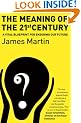 The Meaning Of The 21st Century: A Vital Blueprint For Ensuring Our Future