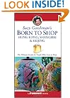 Suzy Gershman's Born to Shop Hong Kong, Shanghai & Beijing: The Ultimate Guide for Travelers Who Love to Shop