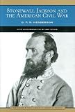 Stonewall Jackson and the American Civil War (The Barnes and Noble Library of Essential Reading)