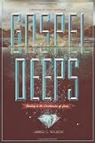 Gospel Deeps: Reveling in the Excellencies of Jesus
