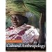 Cultural Anthropology with Living Anthropology Student CD (12th Edition)
