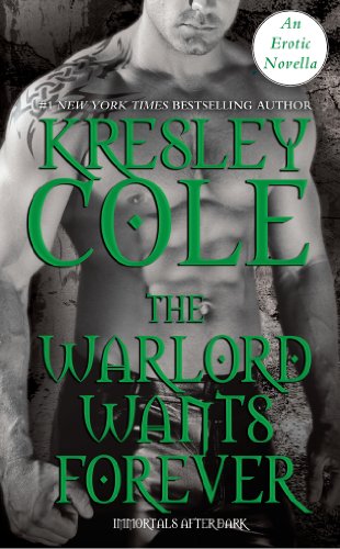 Warlord Wants Forever by Kresley Cole