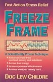 Freeze-Frame: Fast Action Stress Relief : A Scientifically Proven Technique