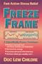 Freeze-Frame: Fast Action Stress Relief : A Scientifically Proven Technique