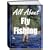 All About Fly Fishing