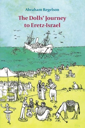 The Dolls' Journey to Eretz-Israel, by Abraham Regelson