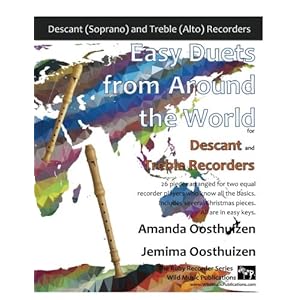 Easy Duets from Around the World for Descant and Treble Recorders: 26 pieces arranged for two equal descant and treble recorder players who know all .