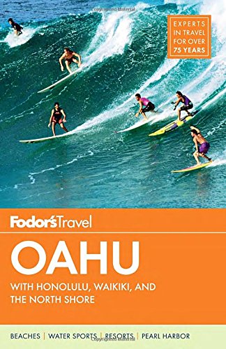 Fodor's Oahu: with Honolulu, Waikiki & the North Shore (Full-color Travel Guide)