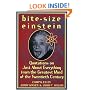 Bite-Size Einstein: Quotations on Just About Everything from the Greatest Mind of the Twentieth Century