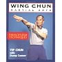 Wing Chun Martial Arts: Principles & Techniques de Yip Chun