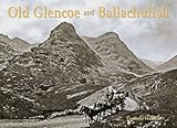 Old Glencoe and Ballachulish