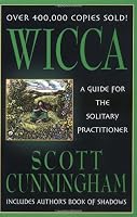 Wicca: A Guide for the Solitary Practitioner by Llewellyn Publications