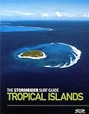 The Stormrider Surf Guide: Tropical Islands (Stormrider Surf Guides)