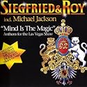 Mind Is the Magic-Anthem for the Las Vegas Show