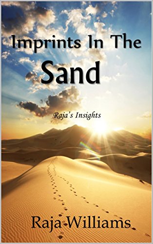 Imprints In The Sand: Raja's Insights, by Raja Williams Imprints In The Sand: Raja's Insights, by Raja Williams
